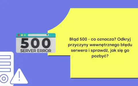 Jak skutecznie naprawić błąd http 500 i uniknąć frustracji