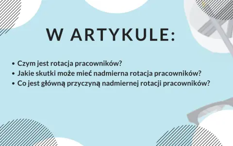 W artykule: Czym jest rotacja pracowników, jej skutki i przyczyny. Dowiedz się więcej o zjawisku pracy rotacyjnej.