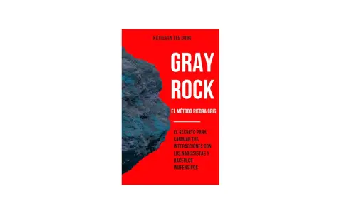 Portada del libro "Gray Rock: El método piedra gris", que enseña a interactuar con narcisistas de forma segura.