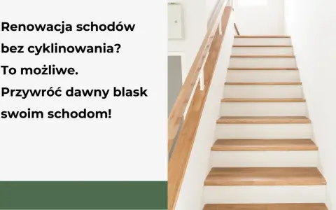 Renowacja schodów bez cyklinowania? Tak! Przywróć blask swoim schodom.