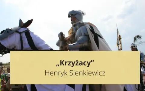 Rycerz w zbroi na koniu, nawiązujący do powieści "Krzyżacy" Henryka Sienkiewicza.