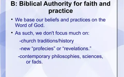 Slide B: Biblical Authority for faith and practice. A Baptist church bases beliefs on God's Word, not traditions or new revelations.