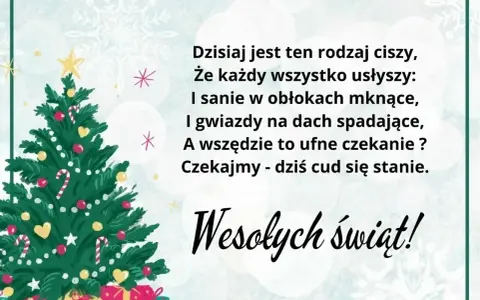 Choinka, prezenty i piękne wiersze na Boże Narodzenie. "Dzisiaj jest ten rodzaj ciszy, że każdy wszystko usłyszy..." Wesołych świąt!