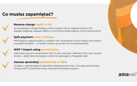 Co musisz zapamiętać? Reverse charge w UE, split payment tylko w Polsce. WNT i import usług neutralne. Zawsze sprawdzaj kontrahenta w VIES.
