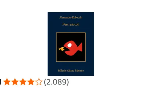 Copertina del libro "Pesci piccoli" di Alessandro Robecchi, con un grande pesce rosso che mangia un pesce giallo.