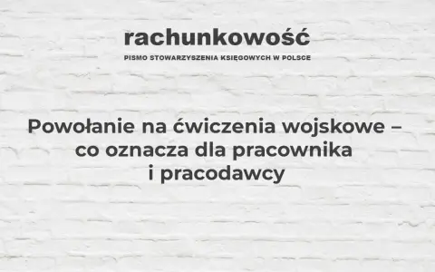 Powołanie do wojska: rozlicz pracownika bezbłędnie. Krok po kroku!