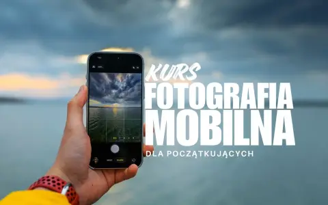 Kurs fotografii mobilnej dla początkujących. Uchwyć piękno krajobrazu telefonem, ucząc się podstaw kompozycji i światła.