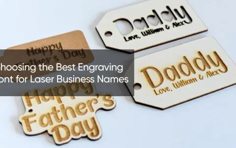 Wooden tags with "Daddy" and "Happy Father's Day" in laser fonts. The text "Choosing the Best Engraving Font for Laser Business Names" is overlaid.