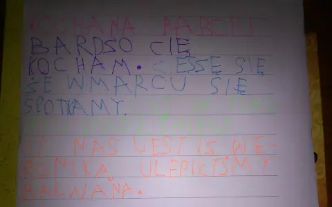 Kochana Babciu, bardzo Cię kocham. W marcu się spotkamy. U nas jest we-ronika, ulepiliśmy bałwana.