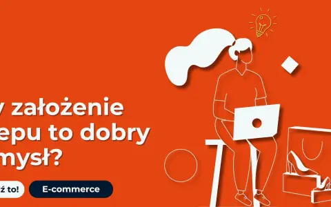 Grafika zachęca do rozważenia założenia sklepu internetowego. Kobieta z laptopem i żarówką nad głową symbolizuje pomysł na e-commerce.