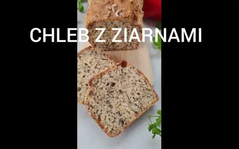 Przepis na zdrowy chleb z ziarnami, który zachwyci Twoje podniebienie