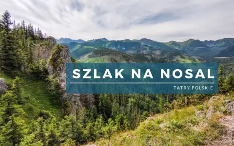 Malowniczy widok na Tatry z zielonymi zboczami i skalistymi szczytami. Szlak na Nosal, najbardziej na północ wysunięty szczyt Tatr, zaprasza do wędrówki.