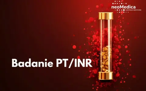 Badanie PT/INR w NeoMedica. Czas protrombinowy to kluczowy wskaźnik oceny krzepliwości krwi.