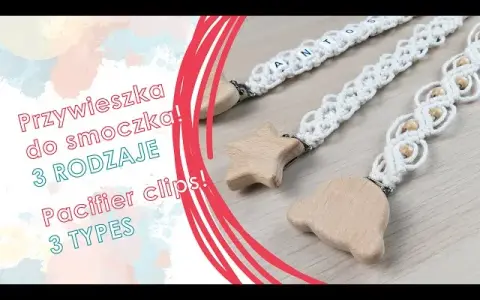 Zawieszka do smoczka makrama jak zrobić - łatwe kroki i porady