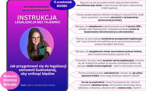 Instrukcja legalizacji samowoli budowlanej: dowiedz się, jak uniknąć błędów i obniżyć koszty. Poznaj 12 historii i procedury.