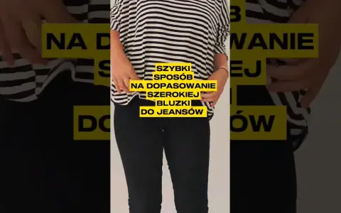 Co zrobić z za szeroką bluzką? Proste sposoby na idealne dopasowanie