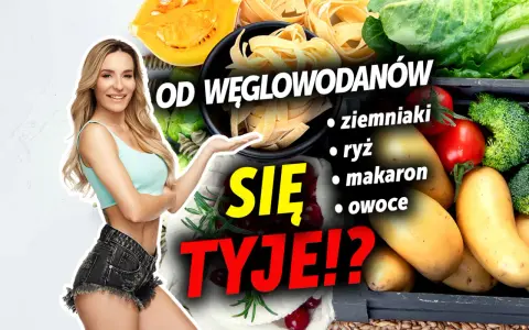 Kobieta w sportowym stroju obok warzyw i makaronu pyta: "Czy węglowodany tuczą?". Lista zawiera ziemniaki, ryż, makaron i owoce.