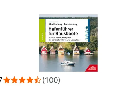 Hafenführer für Hausboote: Mecklenburg-Brandenburg. Entdecke die schönsten Häfen und Liegeplätze am Spree Havel Kanal.