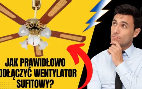 Jak podłączyć żyrandol z wiatrakiem bezpiecznie i bez błędów