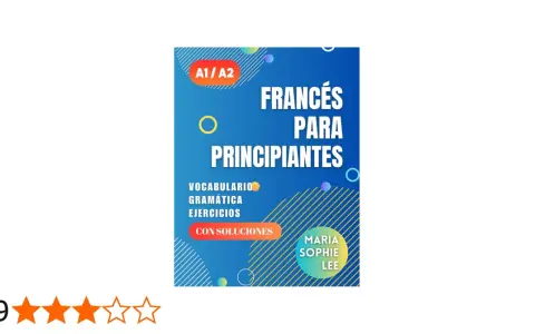 Libro "Francés para principiantes" A1/A2, con vocabulario, gramática y ejercicios. Ideal para saber como empezar a aprender francés.