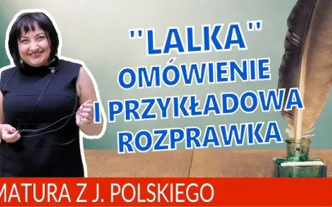 Najlepsze tematy rozprawek do Lalki, które zaskoczą nauczycieli
