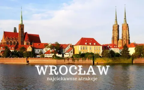 Wrocław: Co zwiedzić? Twój TOP przewodnik po atrakcjach