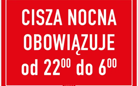Cisza nocna obowiązuje od 22:00 do 6:00. Pamiętaj o tym, by nie zakłócać spokoju sąsiadów w tych godzinach.