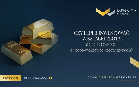 Złote sztabki 5g, 10g i 20g. Czy warto inwestować w mniejsze gramatury? Dowiedz się, jak zoptymalizować koszty spreadu.