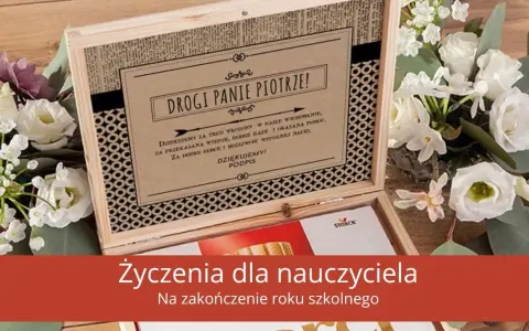 Co powiedzieć wychowawczyni na koniec roku, by wzruszyć i podziękować
