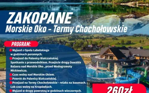 Wycieczka do Zakopanego: Morskie Oko i Termy Chochołowskie. Przejście malowniczą drogą nad Morskie Oko, relaks w termach. Cena 260 zł.
