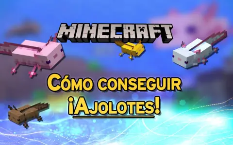 Ajolotes de Minecraft nadando. El texto dice "Cómo conseguir ¡Ajolotes!".