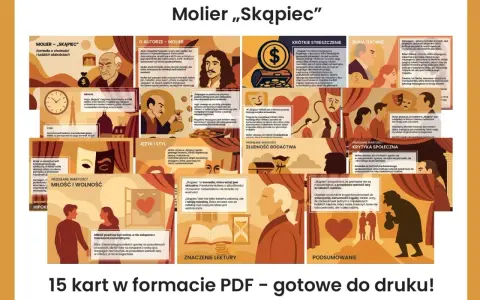 Dorobek literacki Moliera, ukazany na kartach o "Skąpcu", to satyra na chciwość i ludzkie słabości.