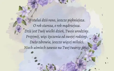 Wstajesz dziś piękniejsza, mądrzejsza. Przyjmij nieoklepane życzenia urodzinowe: zdrowia, miłości i uśmiechu.