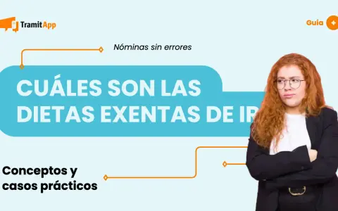 Guía sobre cuáles son las dietas exentas de IRPF. Aprende conceptos y casos prácticos para nóminas sin errores.