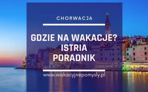 Noclegi Chorwacja: Poradnik, by wybrać idealne miejsce i nie przepłacić