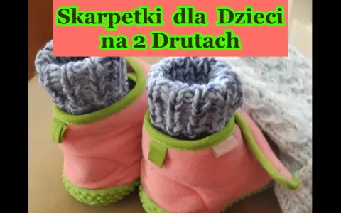 Skarpetki na drutach dla dzieci - ile cm powinny mieć? Sprawdź!
