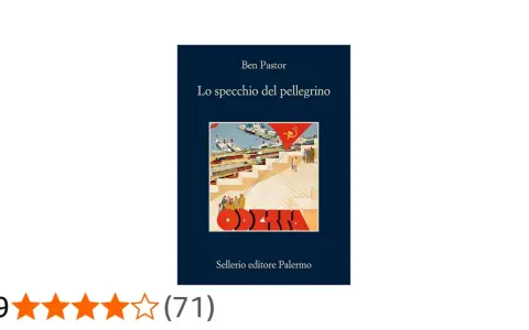 Copertina del libro "Lo specchio del pellegrino" di Ben Pastor, ultimo libro dell'autore. L'immagine mostra un porto con navi e una bandiera rossa con falce e martello.