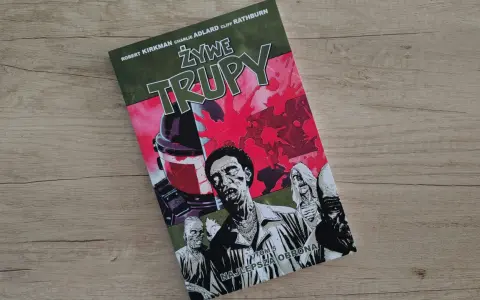 Komiks "Żywe Trupy" (The Walking Dead) Tom 5 "Najlepsza obrona" - gdzie kupić ten kultowy zeszyt z zombie?