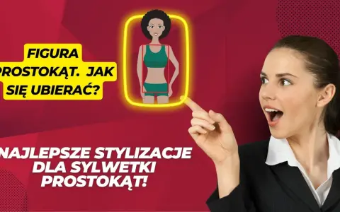 Sylwetka prostokąt: Stwórz talię marzeń! Porady stylistki