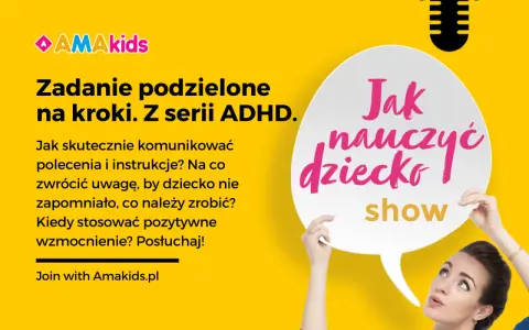 Jak pomóc dziecku z ADHD w szkole? Porady dotyczące komunikacji, instrukcji i wzmocnień. Posłuchaj podcastu "Jak nauczyć dziecko show".