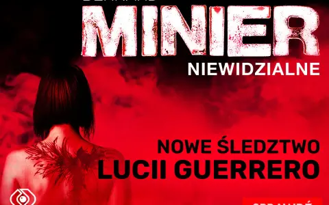 Okładka książki Bernarda Miniera "Niewidzialne". Nowe śledztwo Lucii Guerrero. Sprawdź kolejność czytania.