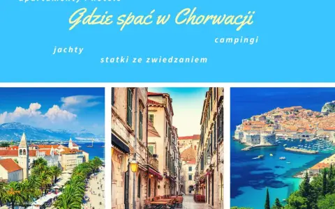 Jak znaleźć noclegi w Chorwacji? Oszczędź i uniknij pułapek!