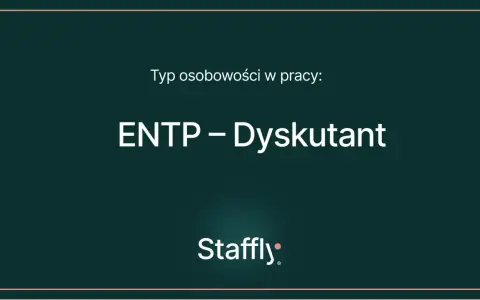 Typ osobowości w pracy: ENTP – Dysputant. Ten typ osobowości uwielbia dyskusje i nowe pomysły.