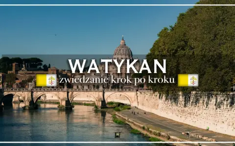 Watykan co zobaczyć: Bazylika św. Piotra i Most Świętego Anioła nad Tybrem.