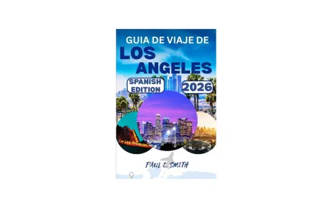Tu viaje a Los Ángeles: ¿Listo para descubrir sus tesoros ocultos?
