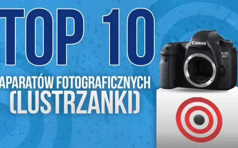 Najlepsze aparaty fotograficzne Canon lustrzanka cyfrowa dla każdego fotografa