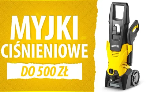 Najlepsza myjka ciśnieniowa do 500 zł? Ranking i sekrety wyboru