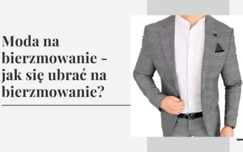 Jak się ubrać na bierzmowanie? Elegancki poradnik dla wszystkich