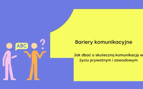 Dwie postacie, jedna mówi "ABC", druga ma znak zapytania. Temat: bariery komunikacyjne i jak ich unikać.
