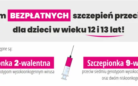 Grafika przedstawia program bezpłatnych szczepień przeciw HPV dla dzieci w wieku 12 i 13 lat, z informacją o szczepionkach 2- i 9-walentnej.